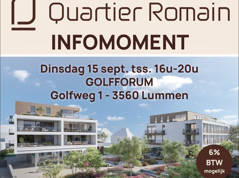 QUARTIER ROMAIN - INFOMOMENT<br />
Dinsdag 15 sept. 16h - 20h<br />
GOLFFORUM - Golfweg 1 - 3560 Lummen<br />
<br />
IEDEREEN WELKOM!<br />
<br />
Kom